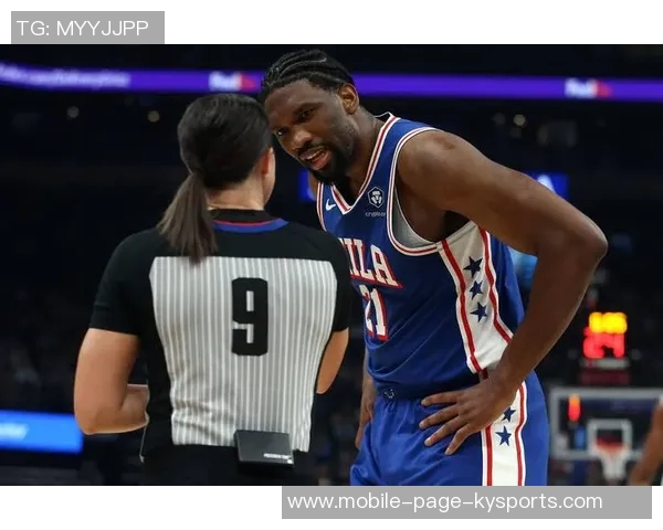 纳斯透露恩比德膝盖检查结果良好每日观察状态持续跟进